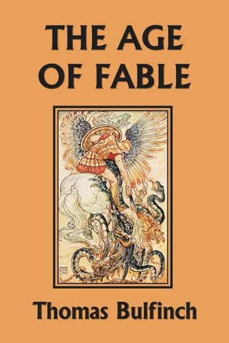 The Age of Fable (Yesterday's Classics)