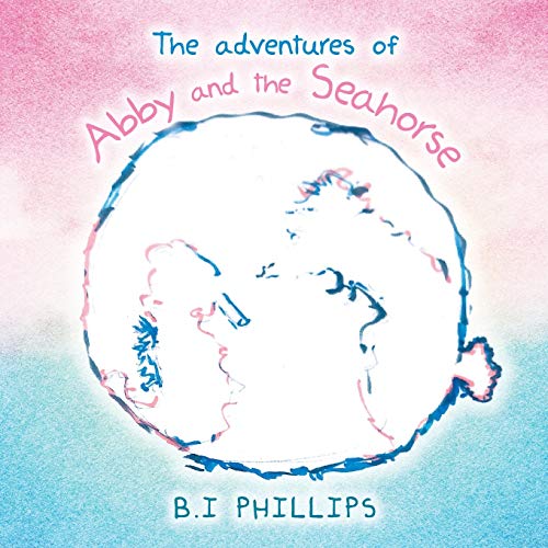 The Adventures of Abby and the Seahorse