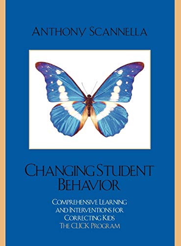 Changing Student Behavior: Comprehensive Learning and Interventions for Correcting Kids (The Click Program)