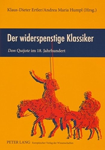 Der widerspenstige Klassiker: Don Quijote im 18. Jahrhundert
