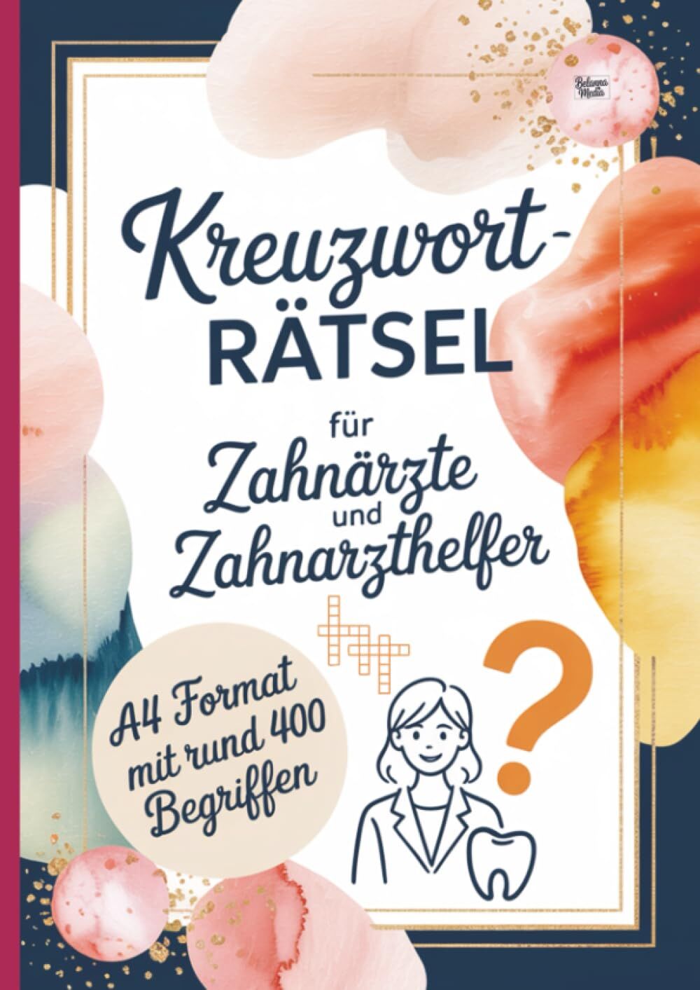 Kreuzworträtsel für Zahnärzte und Zahnarzthelfer