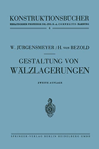 Gestaltung von Wälzlagerungen (Konstruktionsbücher, 4, Band 4)