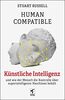 Human Compatible: Künstliche Intelligenz und wie der Mensch die Kontrolle über superintelligente Maschinen behält (mitp Professional)