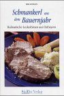 Schmankerl aus dem Bauernjahr: Kulinarische Leckerbissen aus Ostbayern