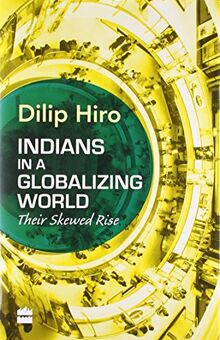 Indians in a Globalizing World: Their Skewed Ride