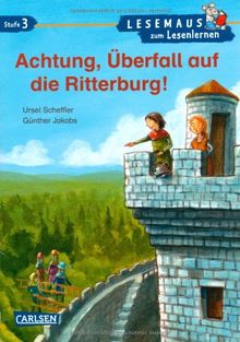 LESEMAUS zum Lesenlernen Stufe 3: Achtung, Überfall auf die Ritterburg!