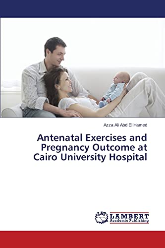 Antenatal Exercises and Pregnancy Outcome at Cairo University Hospital