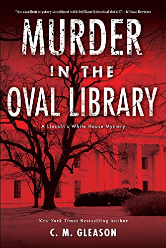 Murder in the Oval Library (Lincoln's White House Mystery, Band 2)