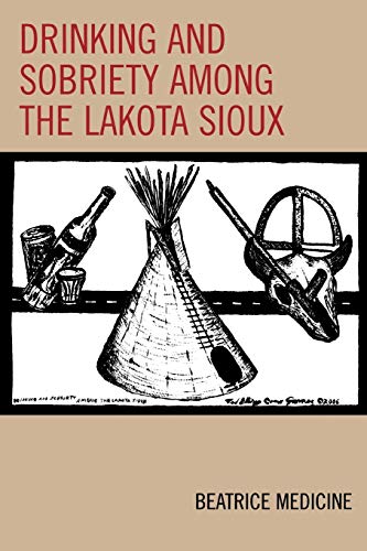 Drinking and Sobriety among the Lakota Sioux (Contemporary Native American Communities)