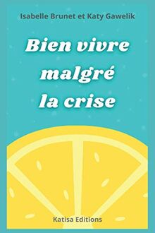 Bien vivre malgré la crise
