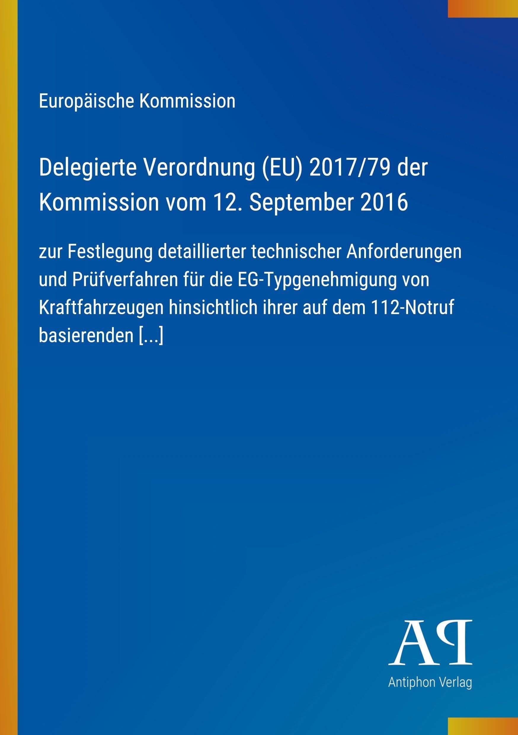 Delegierte Verordnung (EU) 2017/79 der Kommission vom 12. September 2016
