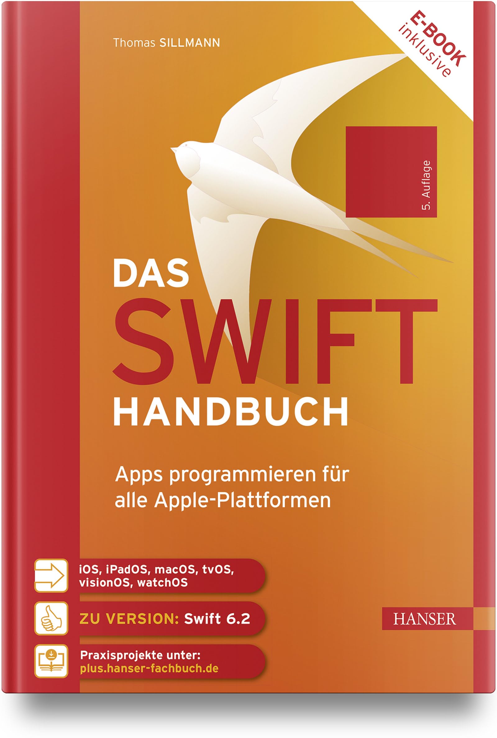 Das Swift-Handbuch: Apps programmieren für alle Apple-Plattformen