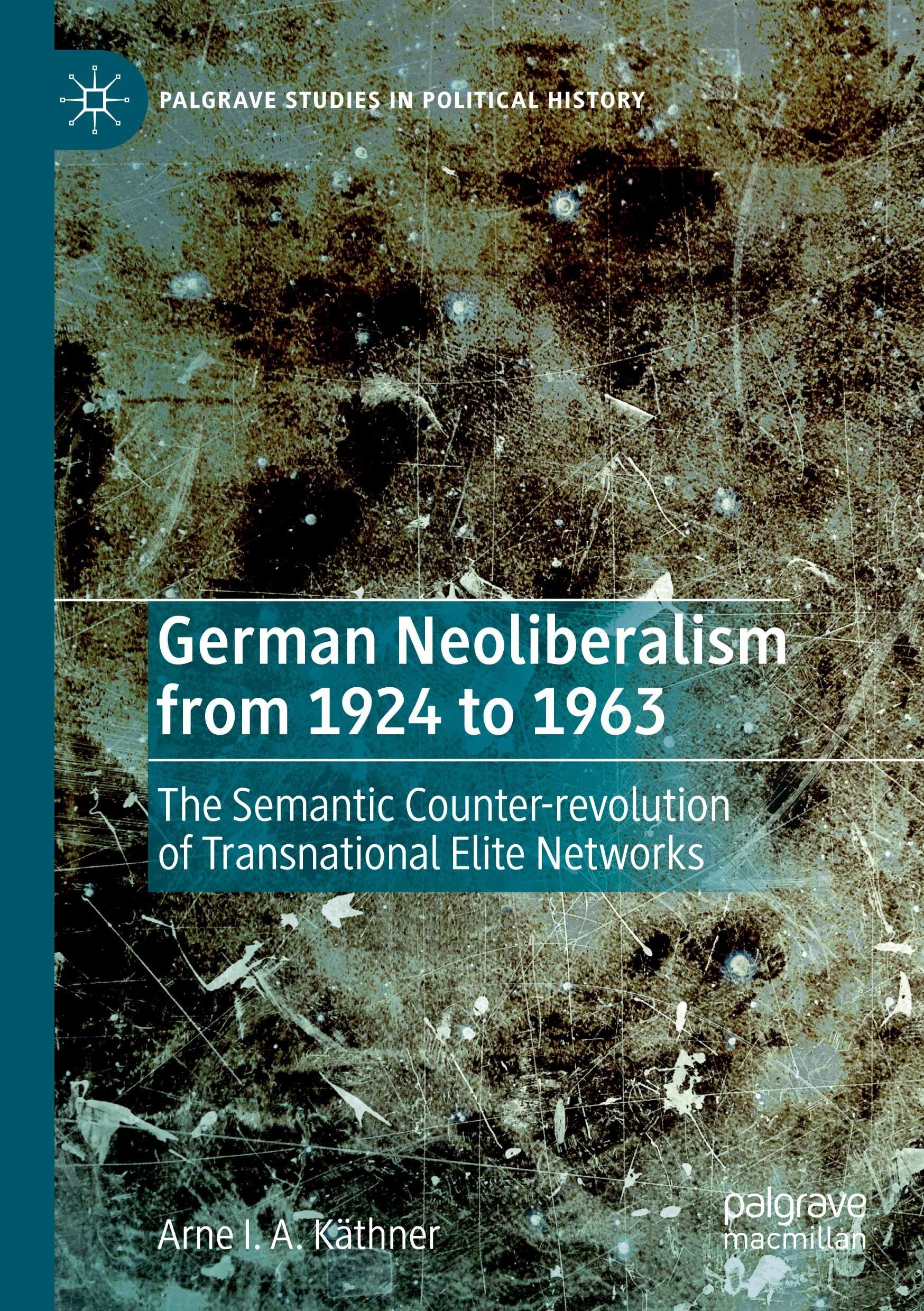 German Neoliberalism from 1924 to 1963 - Neuware