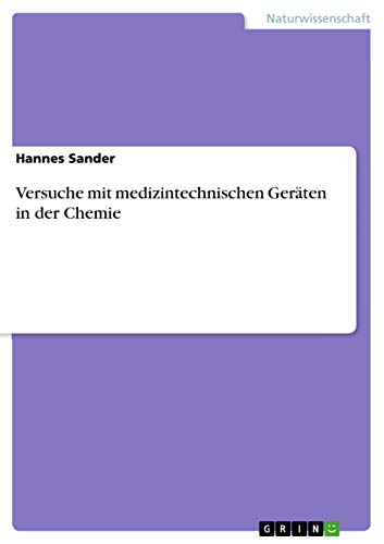 Versuche mit medizintechnischen Geräten in der Chemie