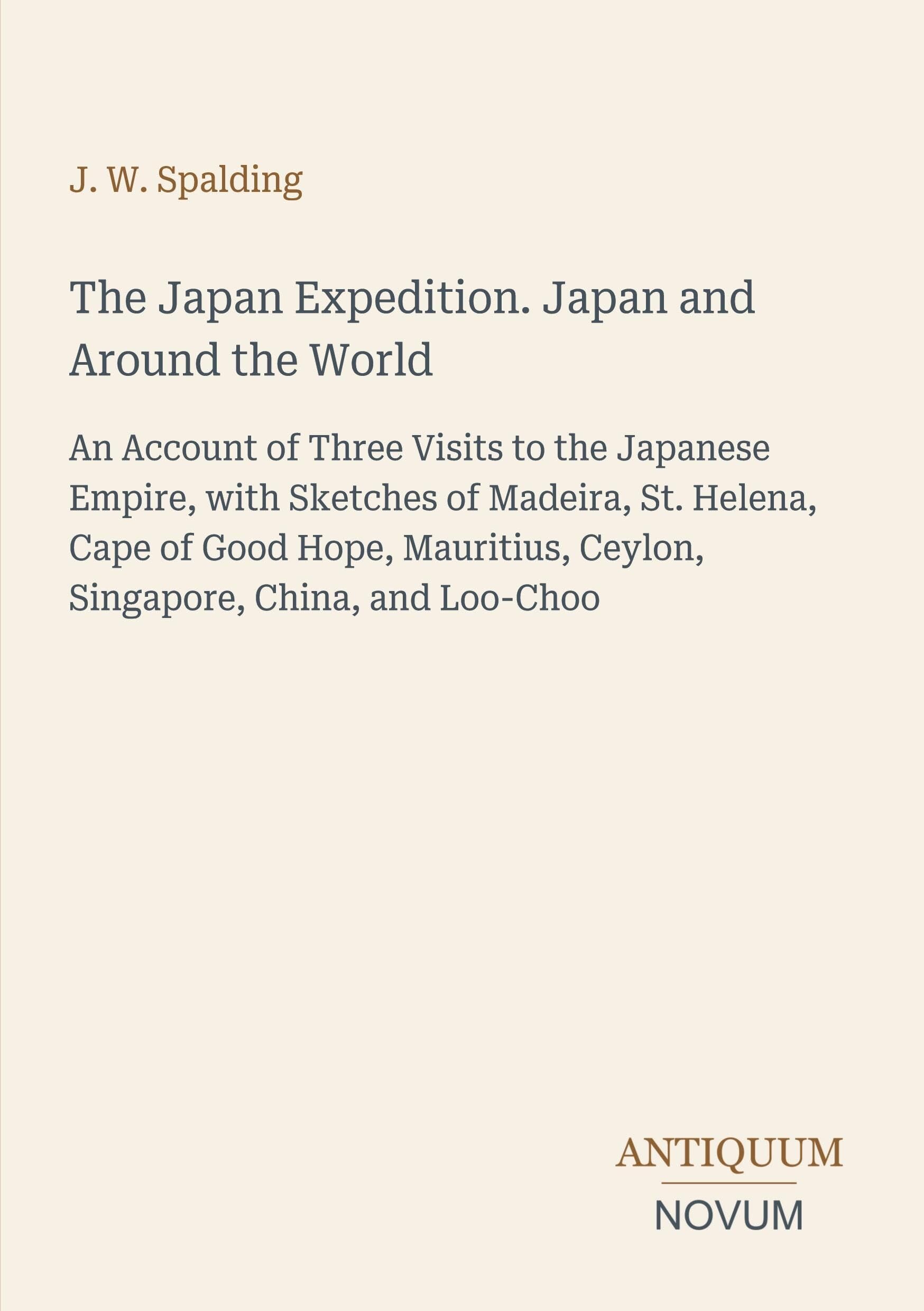 The Japan Expedition. Japan and Around the World