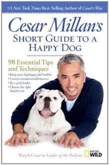 Cesar Millan's Short Guide to a Happy Dog: 98 Essential Tips and Techniques by Millan, Cesar | Book | condition good