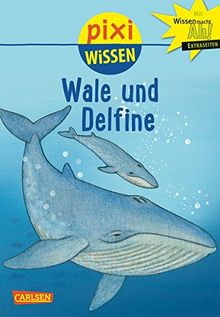 Wale und Delfine (Pixi Wissen, Band 8)