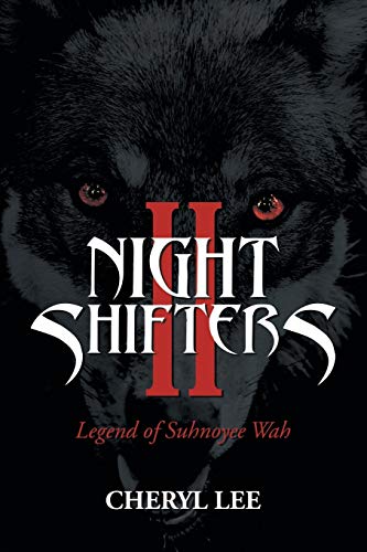 Night Shifters Ii: Legend of Suhnoyee Wah