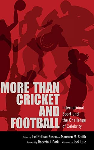 More Than Cricket and Football: International Sport and the Challenge of Celebrity