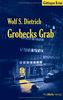 Grobecks Grab: Ein Göttingen Krimi