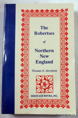 The Robertses of Northern New England
