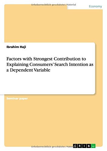 Factors with Strongest Contribution to Explaining Consumers' Search Intention as a Dependent Variable