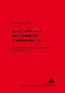 Sprachpolitik und gesellschaftliche Alphabetisierung: Zur Entwicklung der Schreibkompetenz in Katalonien seit 1975 (Variolingua. Nonstandard - Standard - Substandard)