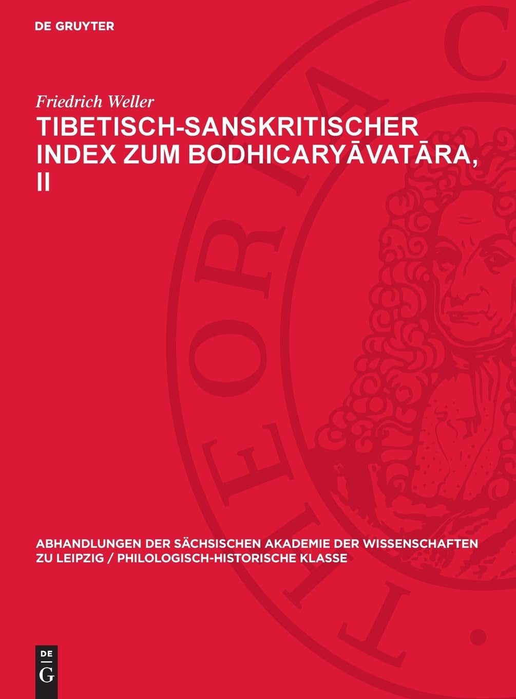 Tibetisch-sanskritischer Index zum Bodhicaryāvatāra, II (Abhandlungen der Sächsischen Akademie der Wissenschaften zu Leipzig / Philologisch-historische Klasse, 47,3)
