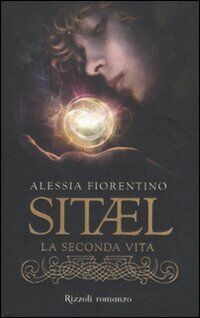 Sitael. La seconda vita von Fiorentino, Alessia | Buch | Zustand sehr gut