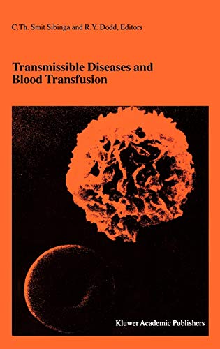 Transmissible Diseases and Blood Transfusion: Proceedings of the Twenty-Sixth International Symposium on Blood Transfusion, Groningen, NL, Organized ... in Hematology and Immunology, 37, Band 37)