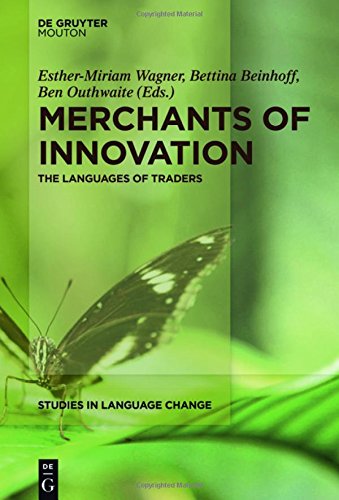 Merchants of Innovation: The Languages of Traders (Studies in Language Change [SLC], Band 15)