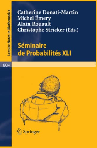 Séminaire de Probabilités XLI (Lecture Notes in Mathematics)