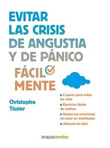 Evitar Las Crisis de Angustia y de Panico Facilmente (Terapias Facilmente)