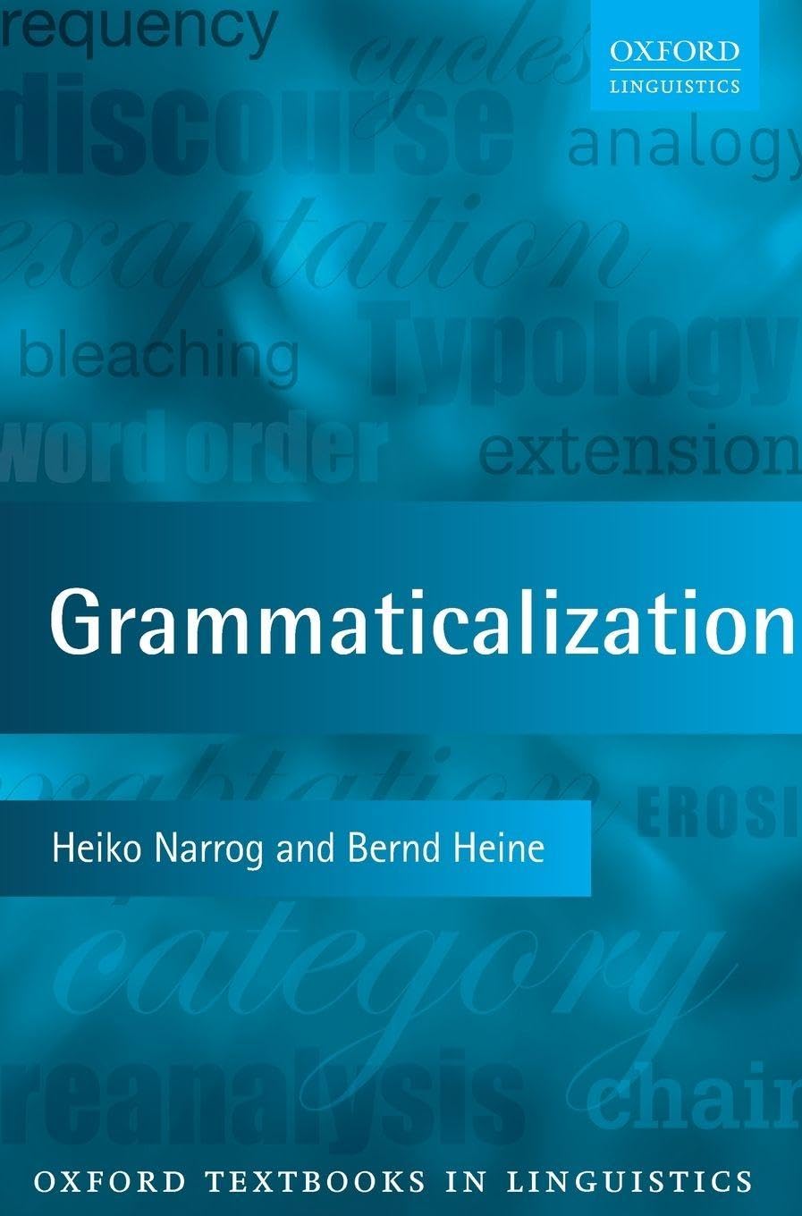 Heine Narrog Grammaticalization Otl P (Oxford Textbooks In Linguistics)