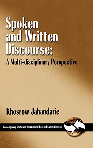 Spoken and Written Discourse: A Multi-Disciplinary Perspective (Contemporary Studies in International Political Communication)