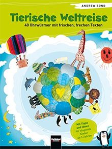 Tierische Weltreise, Buch. 40 Ohrwürmer mit frischen, frechen Texten