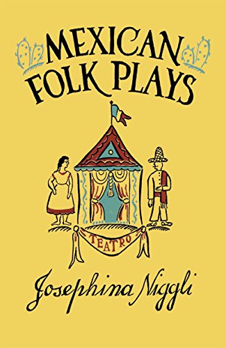 Mexican Folk Plays (Carolina Playmakers Series)