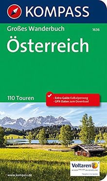 Österreich: Großes Wanderbuch mit Extra Tourenguide zum Herausnehmen, 110 Touren, GPX-Daten zum Download. (KOMPASS Große Wanderbücher, Band 1636)