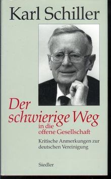 Der schwierige Weg in die offene Gesellschaft. Kritische Anmerkungen zur deutschen Vereinigung