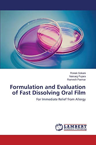 Formulation and Evaluation of Fast Dissolving Oral Film: For Immediate Relief from Allergy