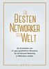 Die besten Networker der Welt (3): Die Geschichten von 21 ganz gewöhnlichen Menschen, die mit Network Marketing zu Millionären wurden.