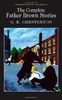 Complete Father Brown Stories: Collected Stories (Wordsworth Classics)