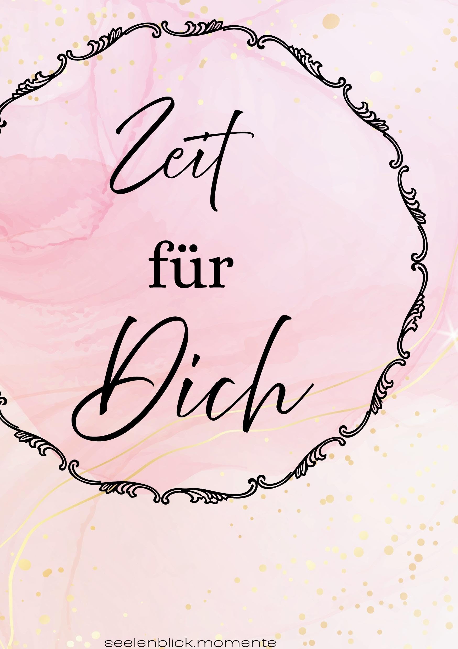Zeit für dich: Ein achtsames Journal für mehr Dankbarkeit im Alltag