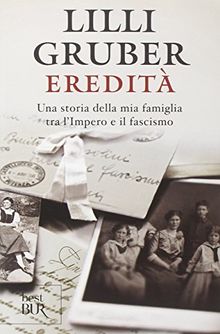 Eredità. Una storia della mia famiglia tra l'Impero e il fascismo