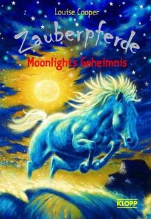 Zauberpferde 4. Moonlights Geheimnis