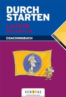 Durchstarten Latein Grammatik. Erklärung und Training