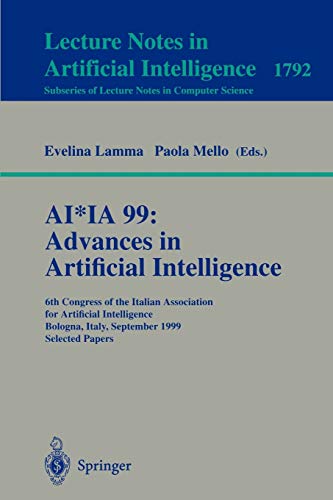 AI*IA 99:Advances in Artificial Intelligence: 6th Congress of the Italian Association for Artificial Intelligence Bologna, Italy, September 14-17, ... Notes in Computer Science, 1792, Band 1792)