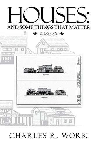 Houses: And Some Things That Matter