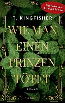 Wie man einen Prinzen tötet: Roman