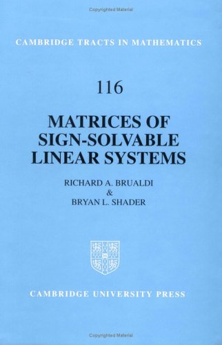 Matrices of Sign-Solvable Linear Systems (Cambridge Tracts in Mathematics, Band 116)